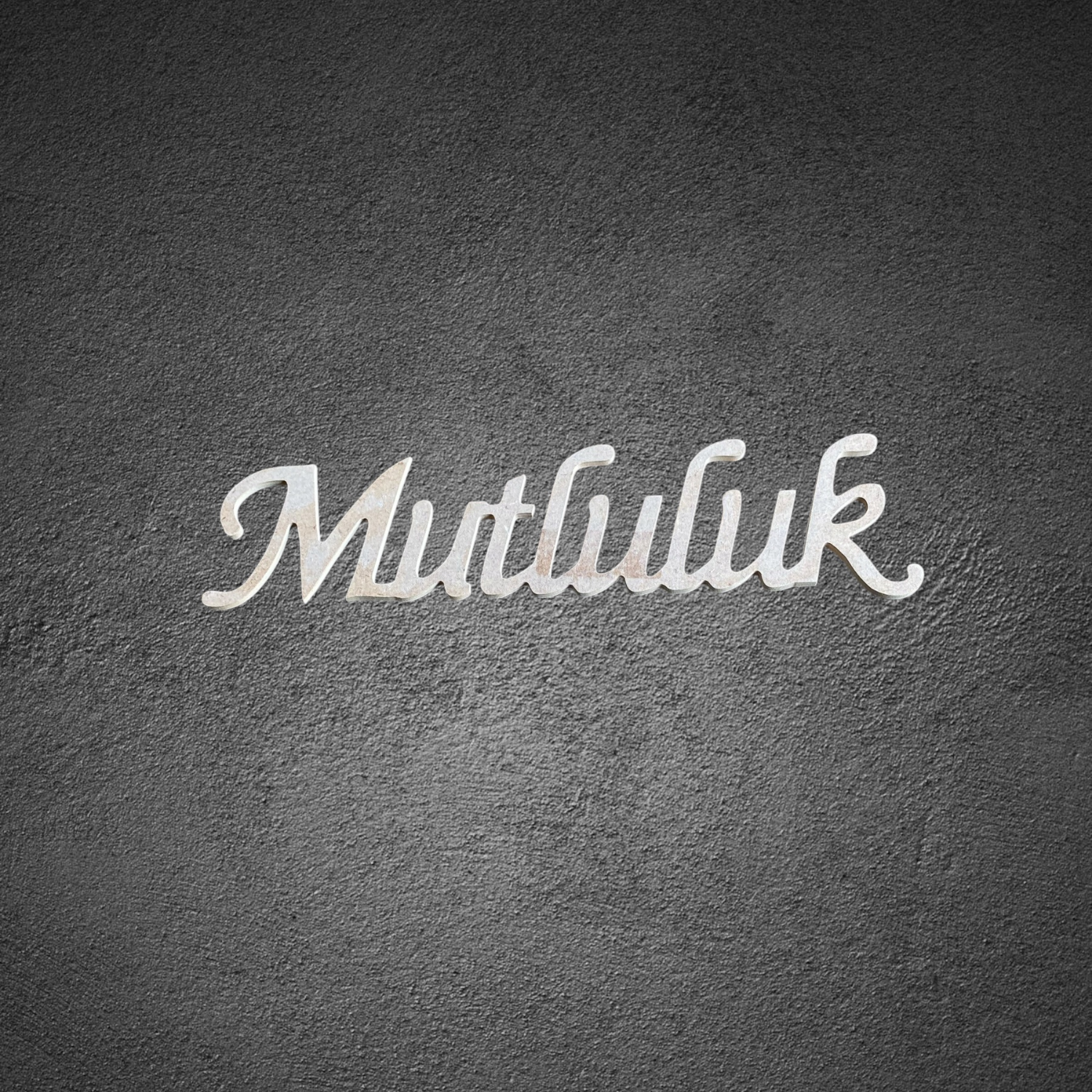 Mutluluk Ahşap Yazı